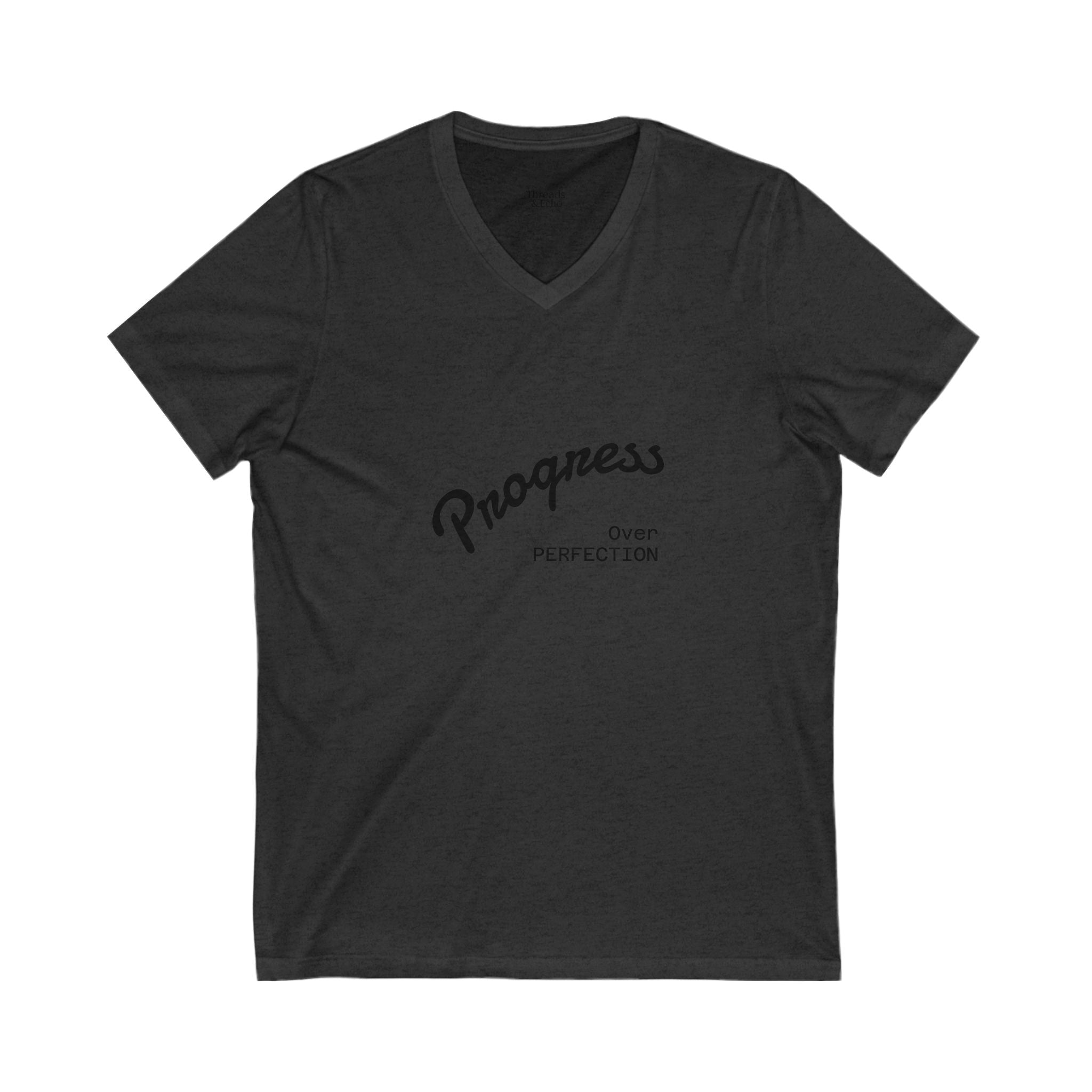 Progress Over Perfection V-Neck Tee, Motivational T-Shirt, Unisex Shirt, Gift for Dreamers, Everyday Wear, Inspirational Apparel - Threads & Echo