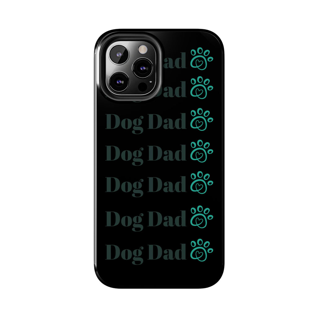 Dog Dad Phone Case - Durable Protector for Dog Lovers, Gift for Pet Parents, Custom Phone Cover, Unique Dog-Themed Accessory