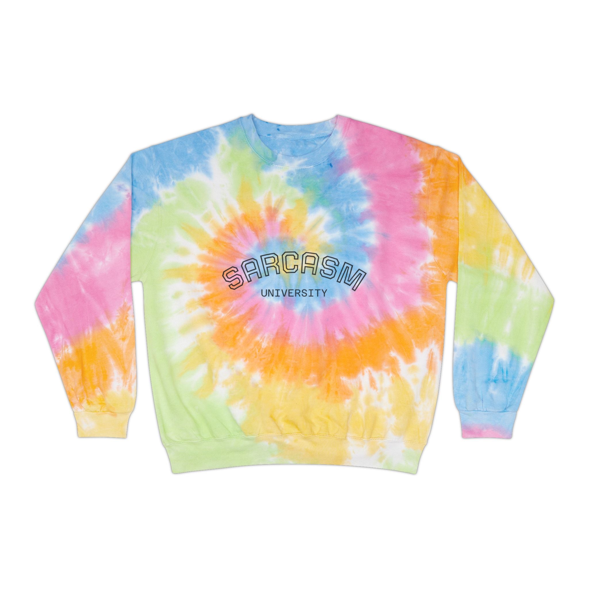 Sarcasm University Tie-Dye Sweatshirt | Cozy Unisex Sweatshirt, Gift for Sarcastic Friends, Relaxed Style, Comfy Casual Wear