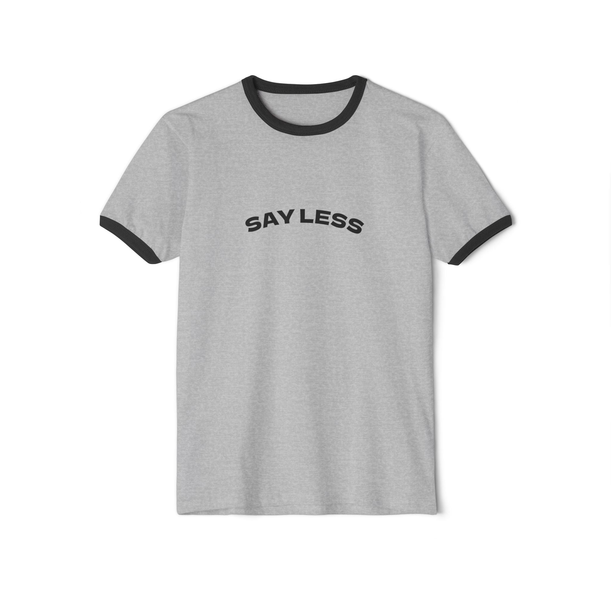 Chic Say Less Unisex Cotton Ringer T-Shirt - Casual Tee, Trendy Apparel, Gift for Friends, Everyday Wear, Fashion Statement