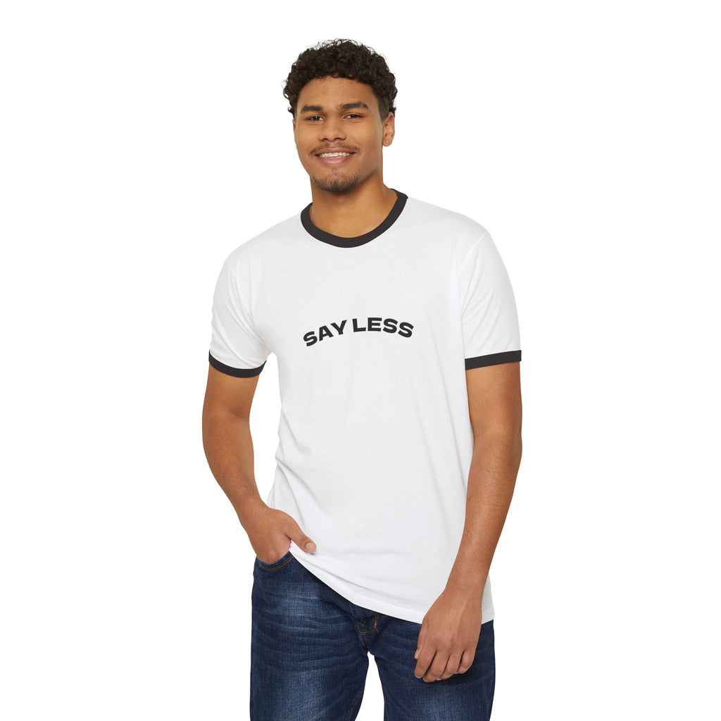 Chic Say Less Unisex Cotton Ringer T-Shirt - Casual Tee, Trendy Apparel, Gift for Friends, Everyday Wear, Fashion Statement
