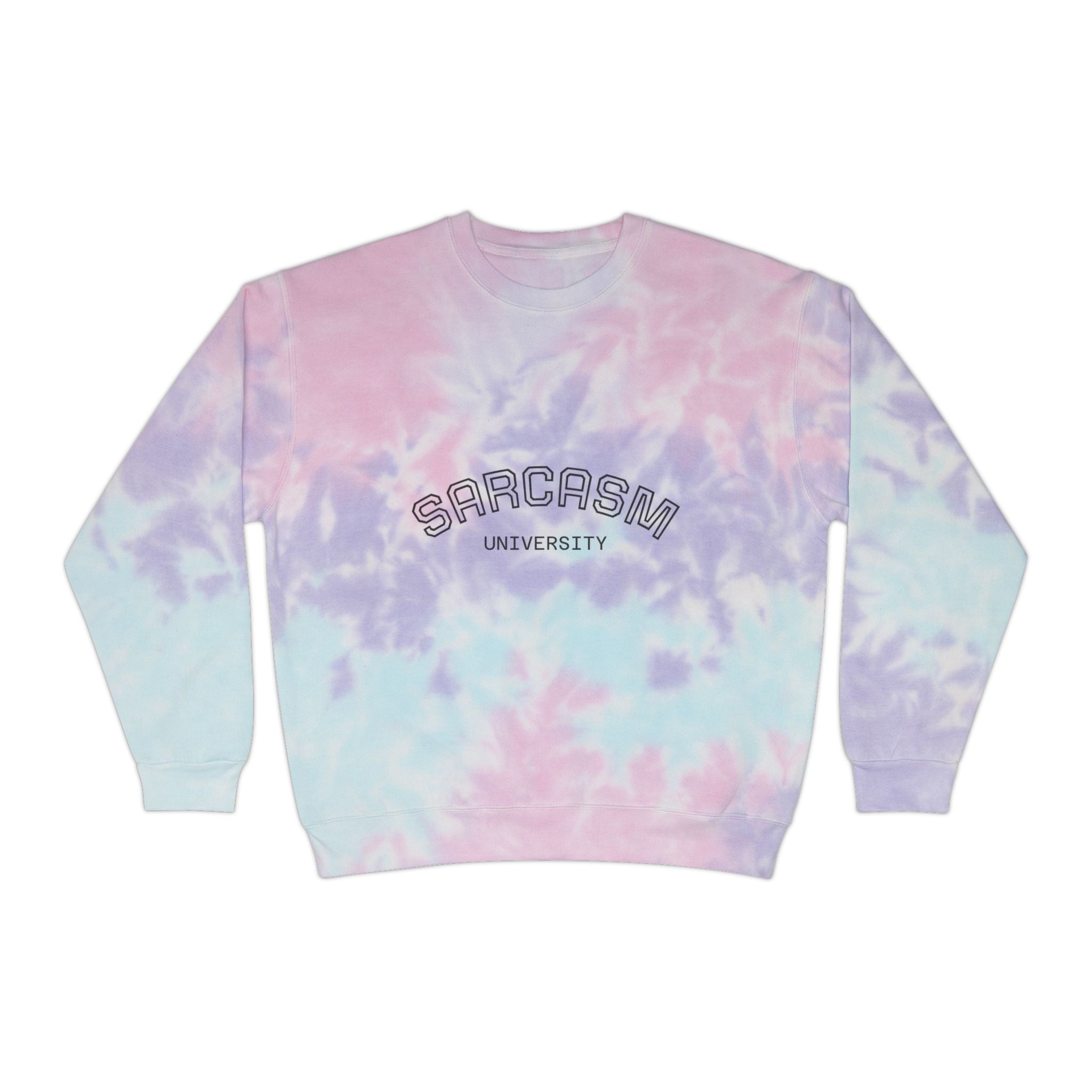Sarcasm University Tie-Dye Sweatshirt | Cozy Unisex Sweatshirt, Gift for Sarcastic Friends, Relaxed Style, Comfy Casual Wear