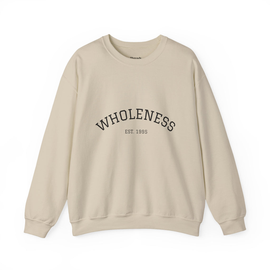 Wholeness Crewneck Sweatshirt, Cozy Unisex Sweater, Gift for Mindfulness Lovers, Year-Round Comfort, Perfect for Casual Outings, Lounge Wear