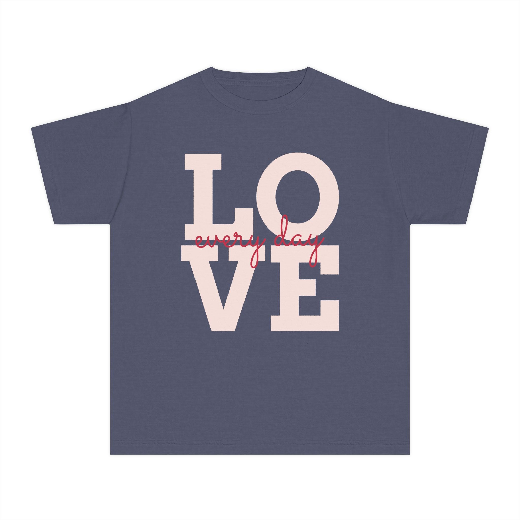 Love Every Day Youth Tee, Casual Shirt, Gift for Kids, Fun Everyday Wear, Heartfelt Message Tee, Valentine's Day