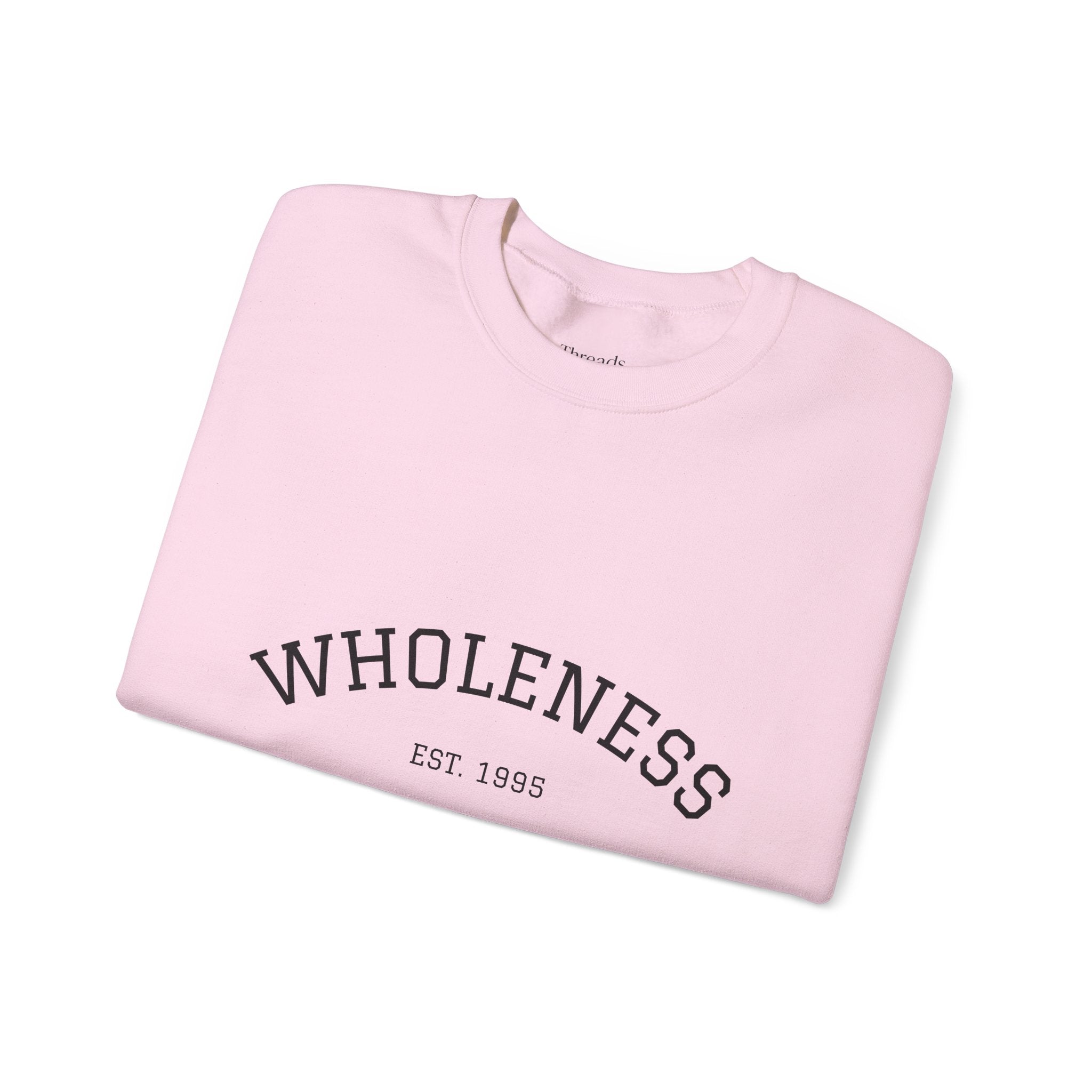 Wholeness Crewneck Sweatshirt, Cozy Unisex Sweater, Gift for Mindfulness Lovers, Year-Round Comfort, Perfect for Casual Outings, Lounge Wear